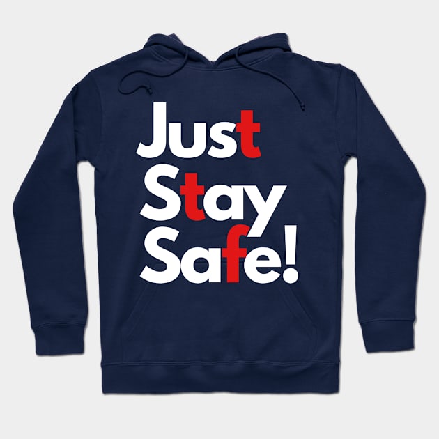 just stay safe Hoodie by mezrab